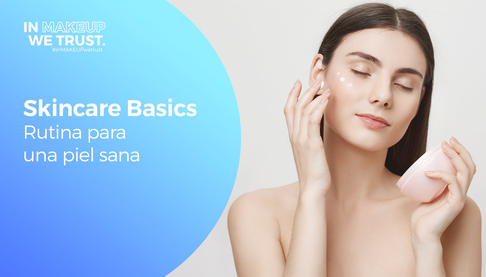 Skincare basics, rutina para una piel sana