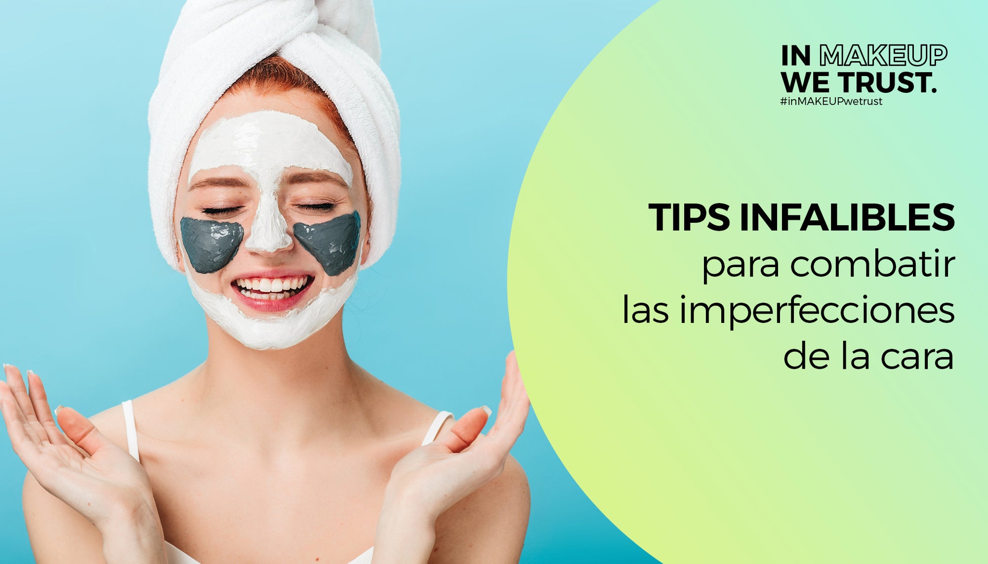 Tips infalibles para combatir las imperfecciones de la cara