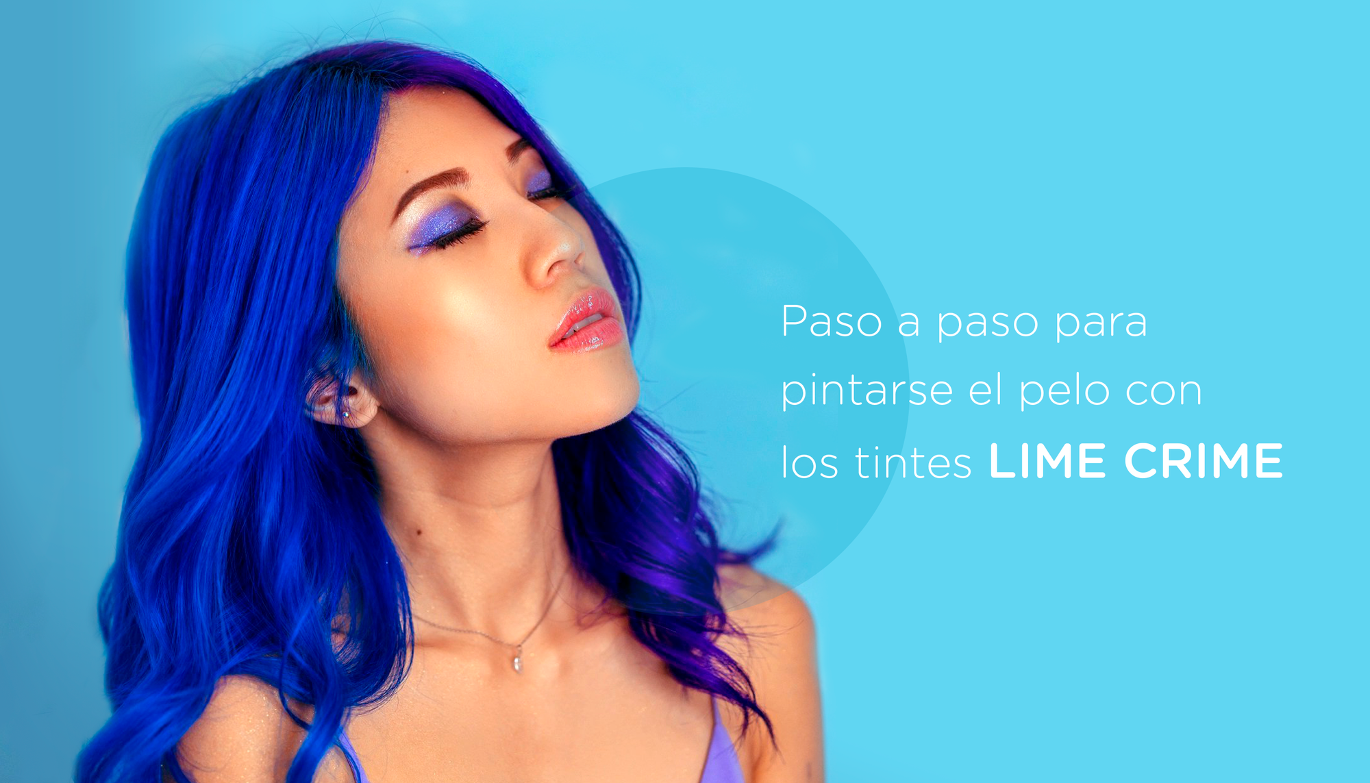 Paso a paso para pintarse el pelo con los tintes Lime Crime
