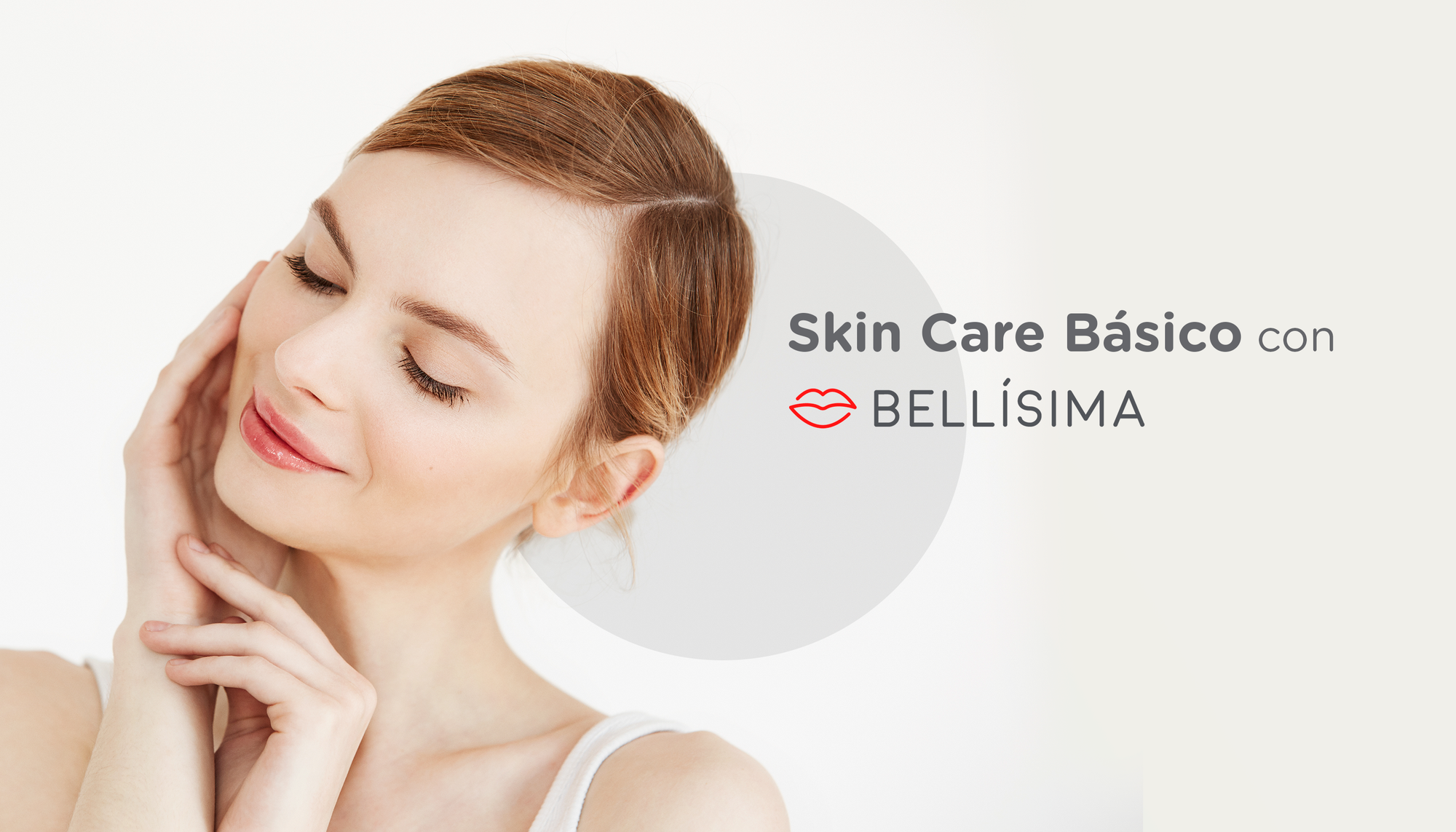 Skin care básico con Bellísima