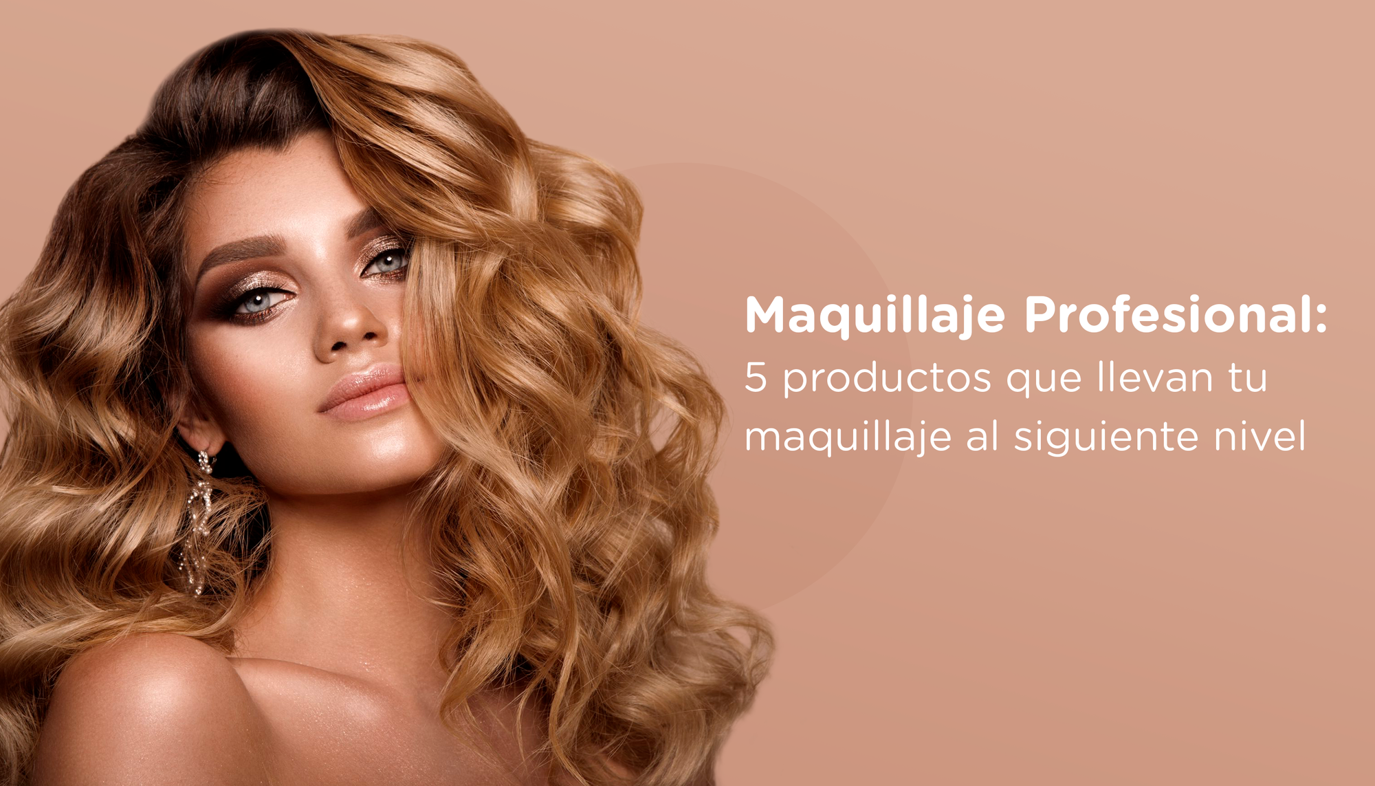 Maquillaje profesional: 5 productos que llevan tu maquillaje al siguiente nivel