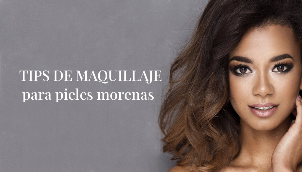 Tips de Maquillaje Para Pieles Morenas