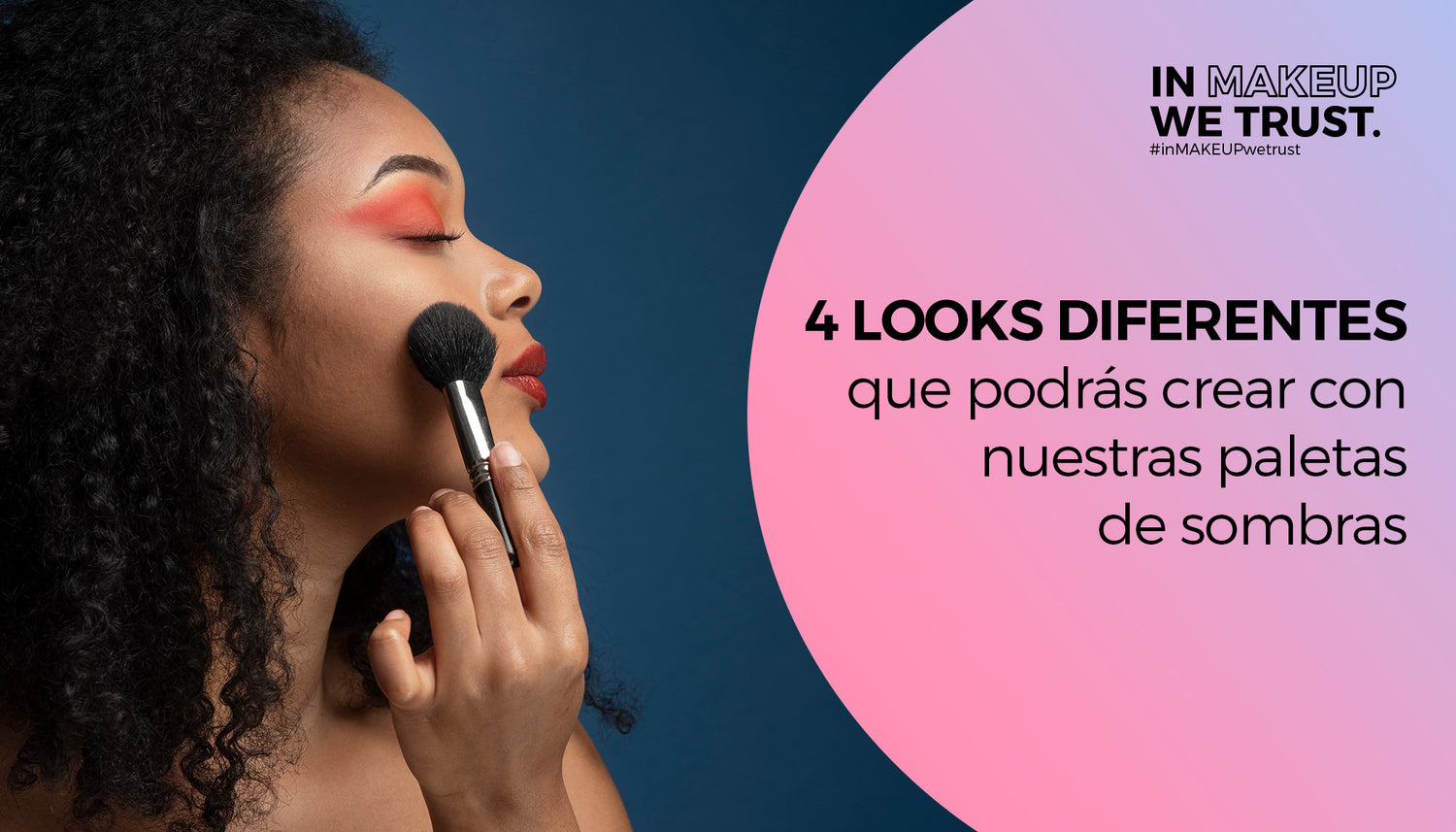 4 Looks diferentes que podrás crear con nuestras paletas de sombras