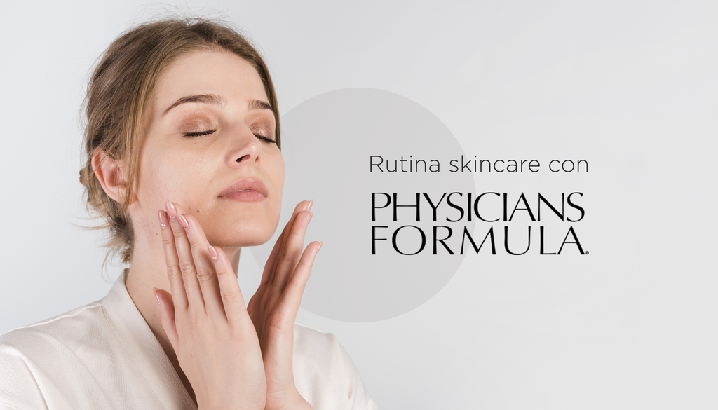 Rutina SkinCare con Physicians Formula